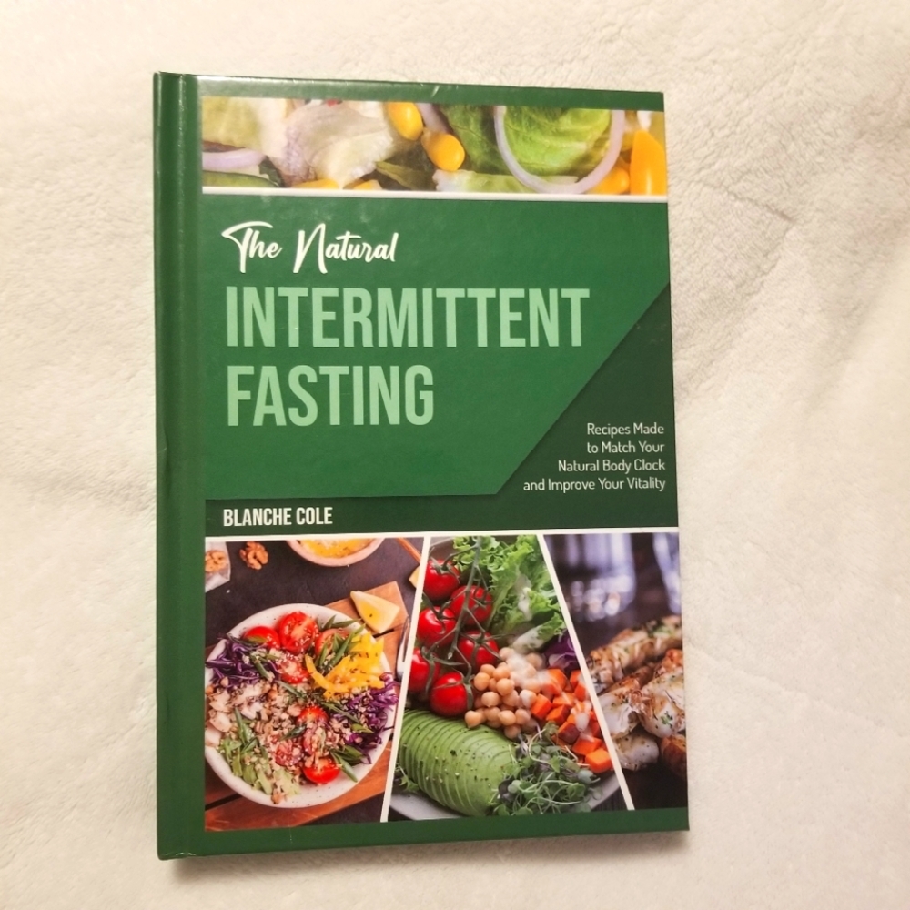 "The Natural Intermittent Fasting" by Blanche Cole Hardback Book Keto Recipes